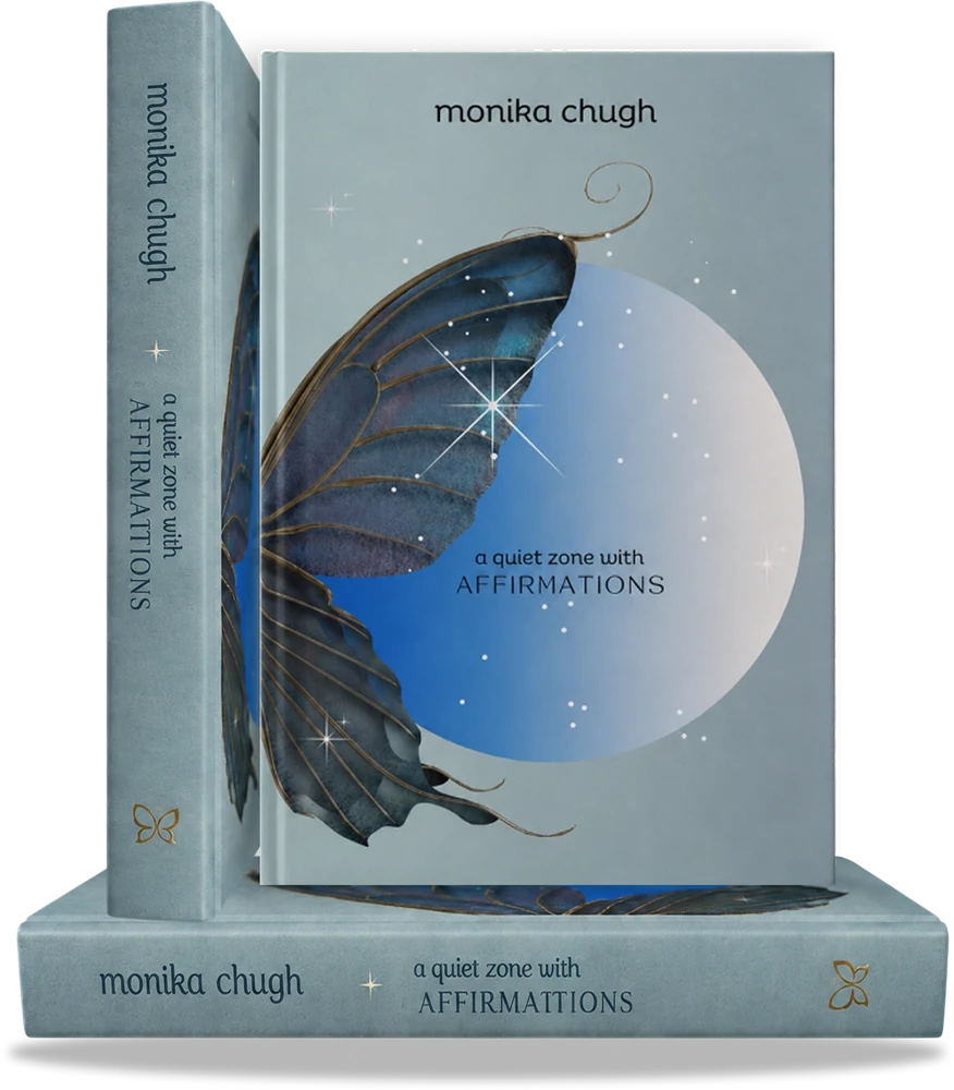 A Quiet Zone With Affirmations by Monika Chugh